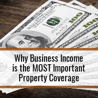 Why Business Income is the MOST Important Property Coverage Not Found