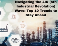 Navigating the 4IR (4th Industrial Revolution) Wave: Top 10 Trends to Stay Ahead Not Found