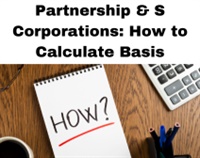 Partnership & S Corporations: How to Calculate Basis Not Found