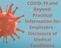 COVID-19: Practical Information for Employers - Disclosure of Medical Conditions Not Found