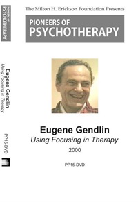 Eugene Gendlin, PhD - Using Focusing in Therapy Not Found