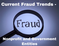 Current Fraud Trends - Nonprofit and Government Entities Not Found