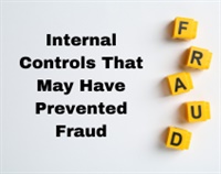 Internal Controls That May Have Prevented Fraud Not Found