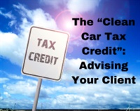 The “Clean Car Tax Credit”: Advising Your Client Not Found