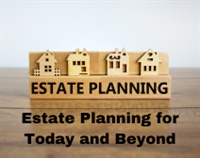 Estate Planning for Today and Beyond Not Found