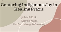 Centering Indigenous Joy in Healing Praxis Not Found