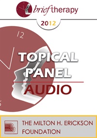 BT12 Topical Panel 11 – Essential Aspects of Brief Therapy - Michael Hoyt, PhD; Scott Miller, PhD; Erving Polster, PhD; Reid Wilson, PhD Not Found