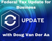 Federal Tax Update for Business with Doug Van Der Aa Not Found