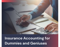 Insurance Accounting for Dummies and Geniuses Not Found