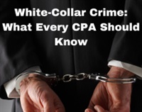 2024 White-Collar Crime: What Every CPA Should Know Not Found