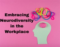 Embracing Neurodiversity in the Workplace Not Found