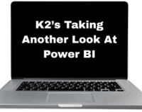 K2’s Taking Another Look At Power BI Not Found