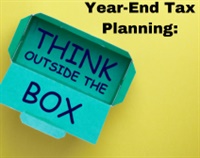Year-End Tax Planning: Thinking Outside the Box Not Found