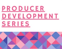 Producer Development Series Thumbnail Not Found