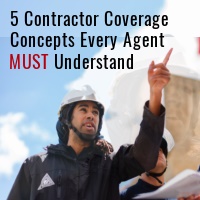 5 Contractor Coverage Concepts Every Agent Must Understand Not Found
