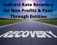 Indirect Rate Recovery for Non-Profits & Pass-Through Entities Not Found
