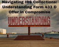 Navigating IRS Collections: Understanding Form 433 & Offer in Compromise Not Found