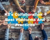 K2’s Collaboration – Best Platforms And Practices Not Found