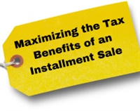 Maximizing the Tax Benefits of an Installment Sale Not Found
