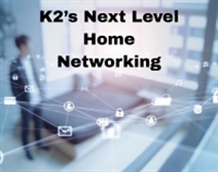 K2’s Next Level Home Networking Not Found