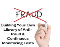 Building Your Own Library of Anti-fraud & Continuous Monitoring Tests Not Found