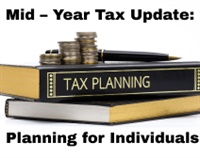 2025 Mid – Year Tax Update: Planning for Individuals Not Found