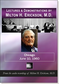 Lectures & Demonstrations by Milton H. Erickson, MD – Chicago - June 10, 1960 Not Found