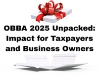 OBBA 2025 Unpacked: Impact for Taxpayers and Business Owners Not Found