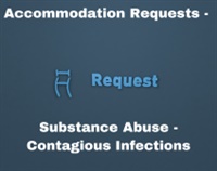 Accommodation Requests - Substance Abuse - Contagious Infections Not Found