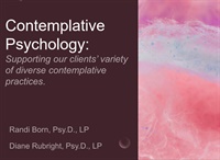 Contemplative Psychology: Supporting our clients' variety of diverse contemplative practices Not Found