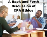A Back and Forth Discussion of CPA Ethics Not Found