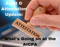 Audit & Attestation Update: What's Going on at the AICPA Not Found