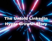 The Untold LinkedIn Hyper-Growth Story Not Found