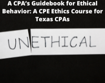 A Cpas Guidebook For Ethical Behavior A Cpe Ethics Course For Texas Cpas