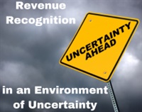 Revenue Recognition in an Environment of Uncertainty Not Found