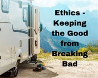 Ethics - Keeping the Good from Breaking Bad Not Found