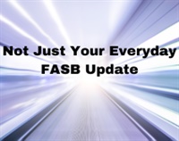 Not Just Your Everyday FASB Update Not Found