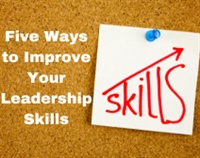 Five Ways to Improve Your Leadership Skills Not Found