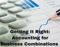 Getting It Right: Accounting for Business Combinations Not Found