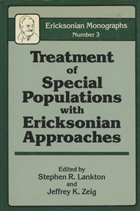 Ericksonian Monographs 03 - Treatment of Special Populations with Ericksonian Approaches (Hardcover) Not Found