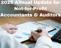 2025 Annual Update for Not-for-Profit Accountants & Auditors Not Found