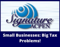 ACPEN Signature 2023:  Small Businesses: Big Tax Problems! Not Found
