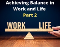 Achieving Balance in Work and Life Part 2 Not Found