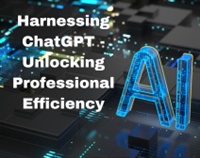Harnessing ChatGPT - Unlocking Professional Efficiency Not Found