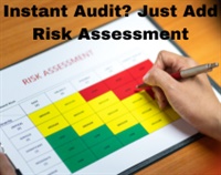 Instant Audit? Just Add Risk Assessment Not Found
