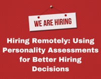Hiring Remotely: Using Personality Assessments for Better Hiring Decisions Not Found