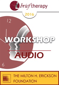 BT16 Workshop 10 - Mastering the Anxiety Game: Teaching Clients to Welcome their Fears - Reid Wilson, PhD Not Found