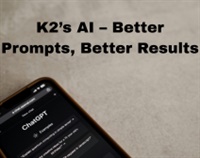 K2’s AI – Better Prompts, Better Results Not Found