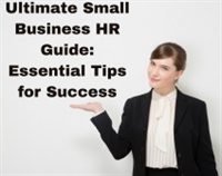 Ultimate Small Business HR Guide: Essential Tips for Success Not Found