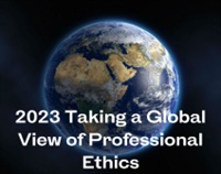 2023 Taking a Global View of Professional Ethics Not Found